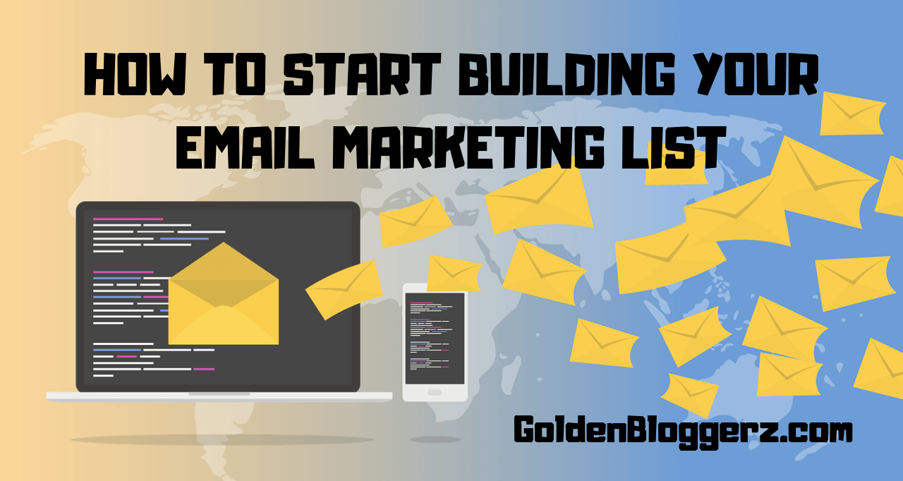 How to start Building your Email Marketing list